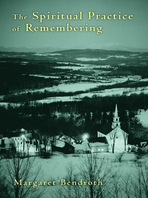 cover image of The Spiritual Practice of Remembering